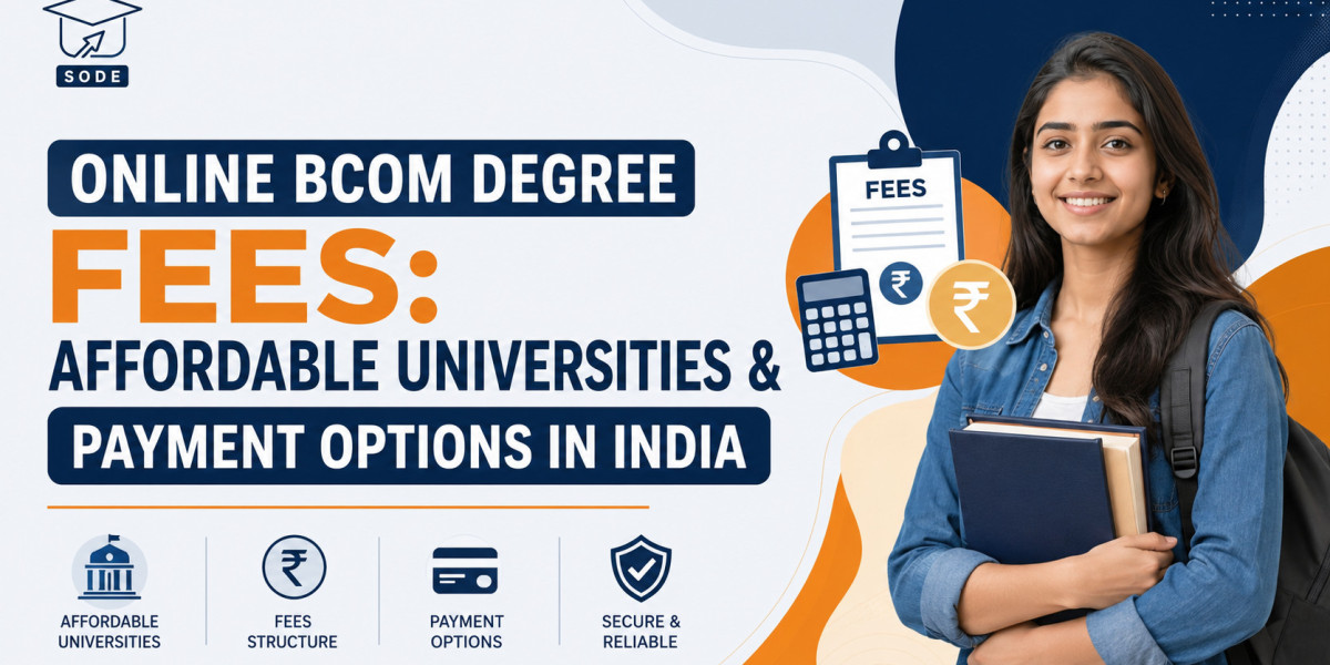 Online BCom Degree Fees: Affordable Universities & Payment Options in India